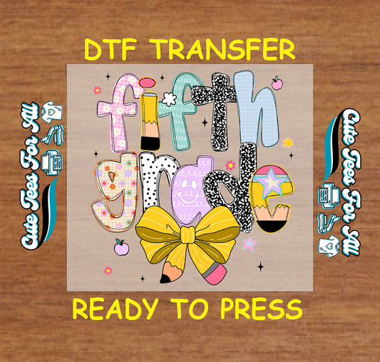 Fifth grade ready to press dtf transfer with colorful letters and pencil bow for school shirt

