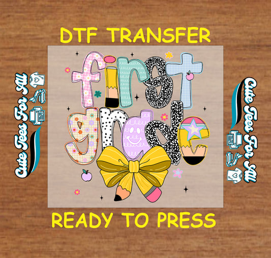 First grade ready to press dtf transfer with playful letters and yellow pencil bow

