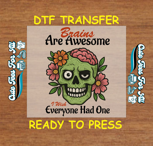 Funny skull ready to press dtf transfer with brains, flowers, and sarcastic Halloween quote

