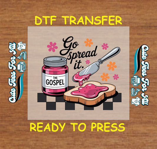 Go Spread It Gospel jar and jelly toast faith-themed ready to press dtf transfer

