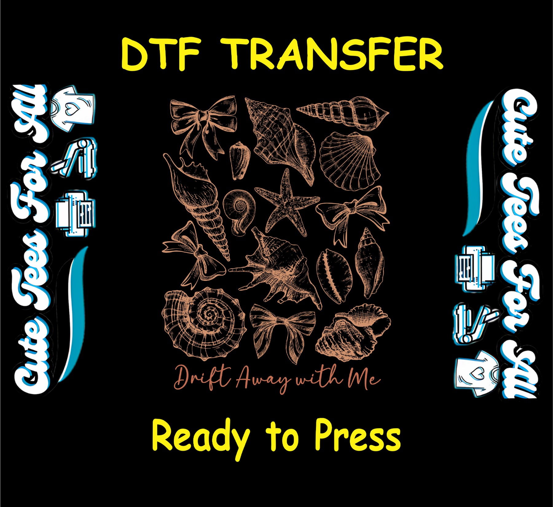 Beachy ready to press dtf transfer with hand-drawn seashells, bows, and the phrase drift away with me

