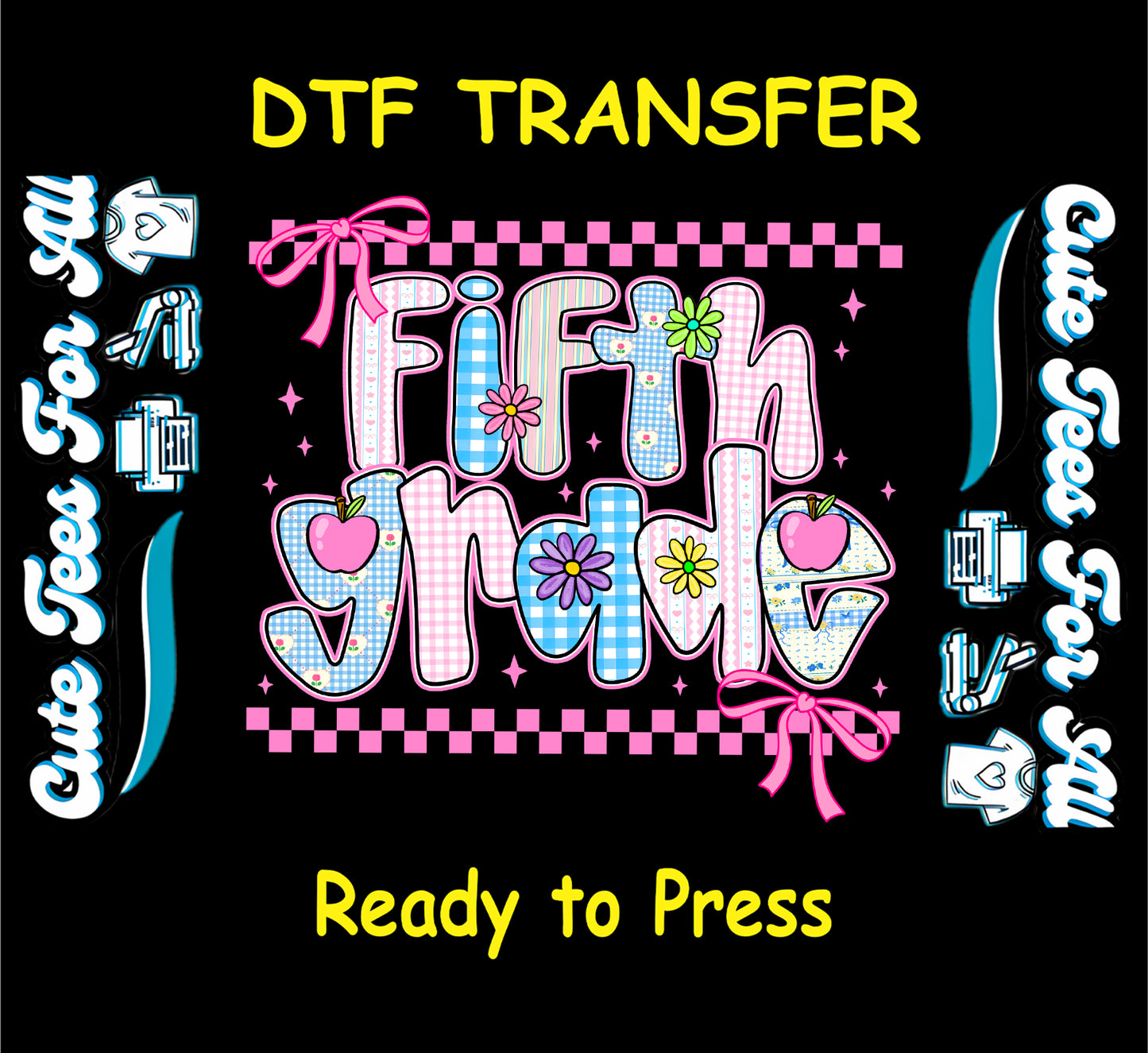 Fifth grade ready to press dtf transfer with checkered pastel letters, apples, flowers, and bows

