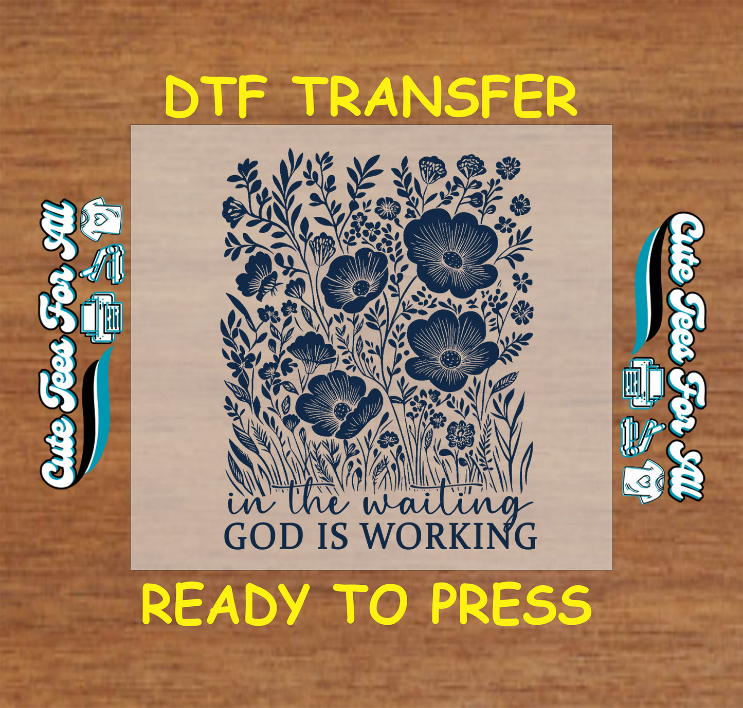 Floral wildflower arrangement with faith quote In the waiting God is working ready to press dtf transfer


