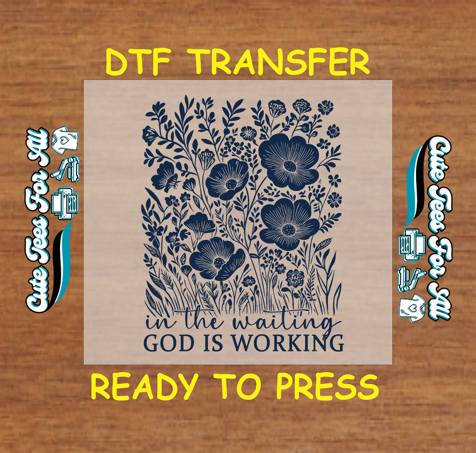Floral wildflower arrangement with faith quote In the waiting God is working ready to press dtf transfer

