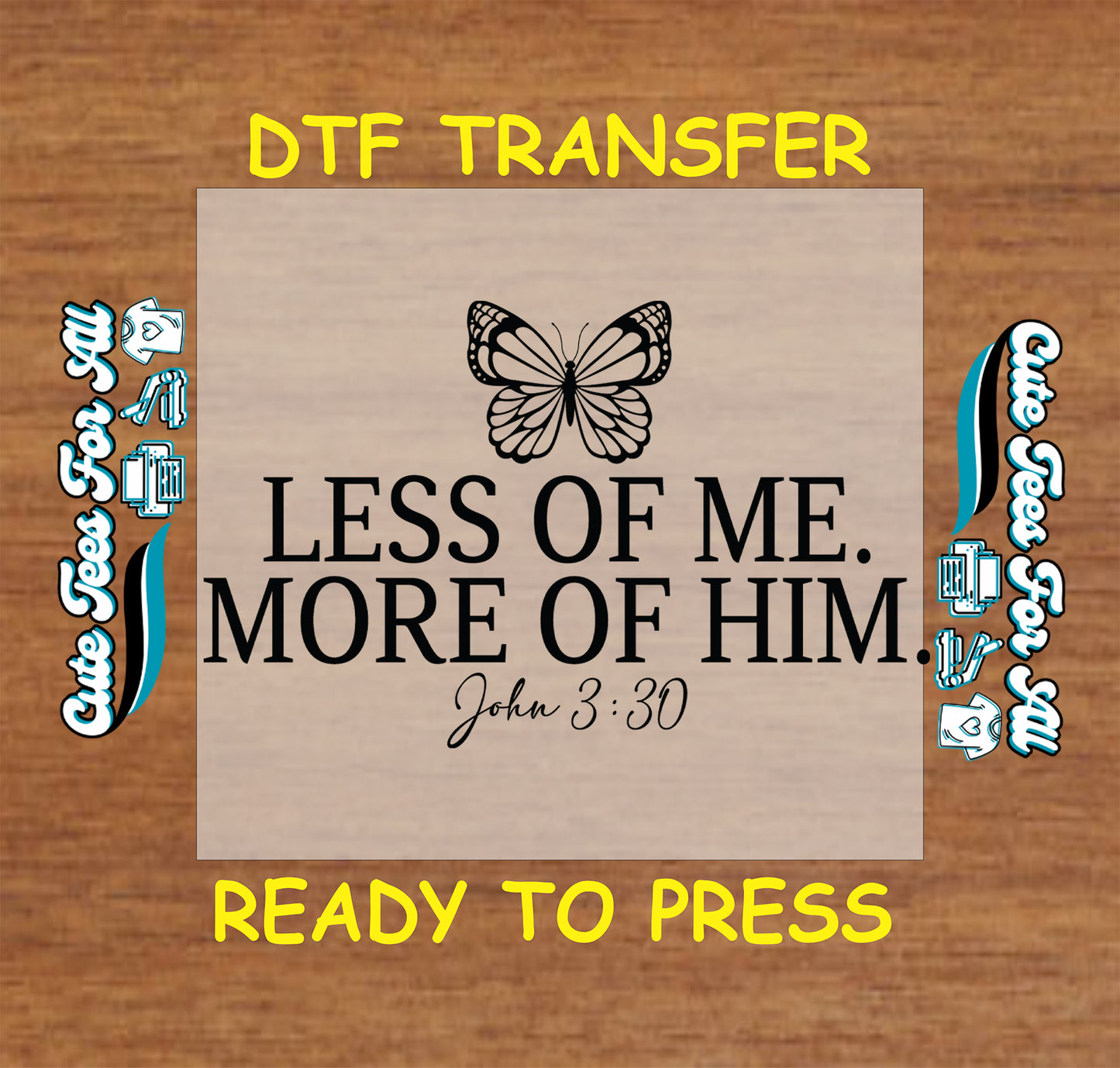 Ready to press dtf transfer with butterfly, Christian quote, and Scripture reference for inspirational shirts

