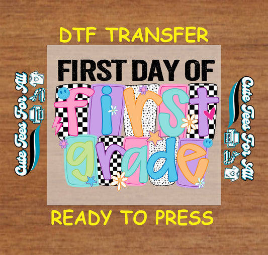 Colorful first day of first grade dtf transfer with checkerboard, stars, and flowers ready to press

