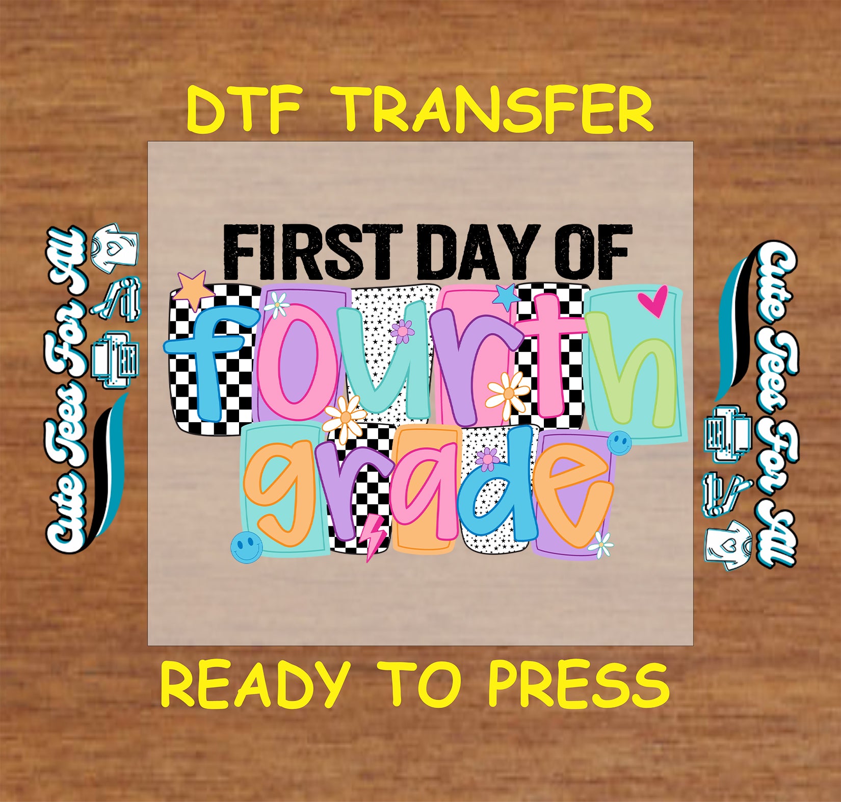 First day of fourth grade dtf transfer with pastel block letters, checkerboard, and floral accents ready to press

