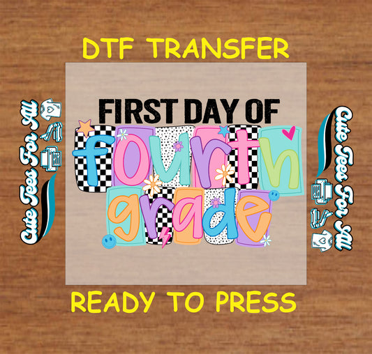 First day of fourth grade dtf transfer with pastel block letters, checkerboard, and floral accents ready to press

