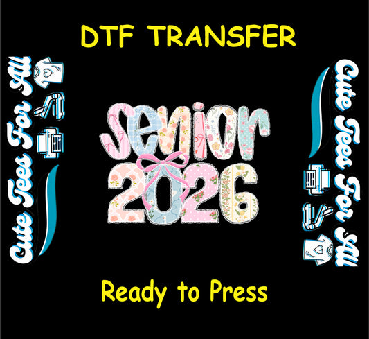 Senior 2026 ready to press dtf with pastel floral letters and pink bow for graduation DIY shirts

