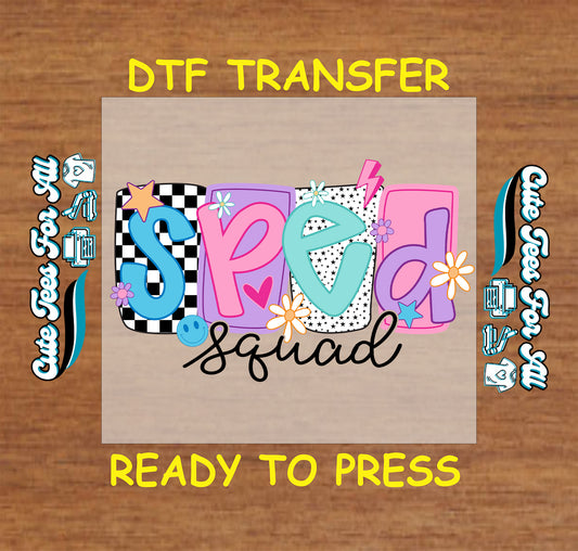 SPED squad dtf transfer with colorful block letters, checkerboard, flowers, and smiley ready to press


