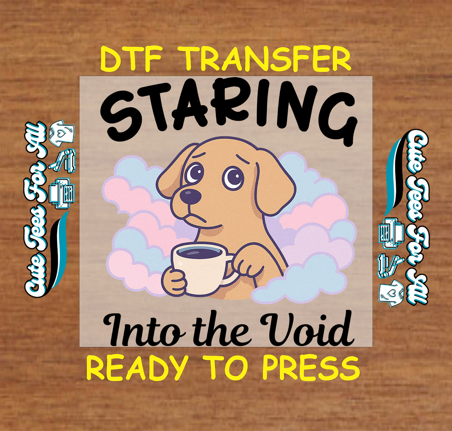 ready to press dtf with sad dog holding coffee, pastel clouds, staring into the void quote

