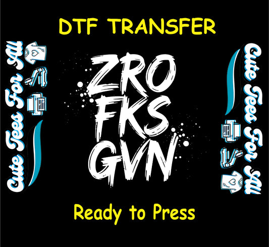 ready to press dtf with bold text zro fks gvn and grunge splatter background

