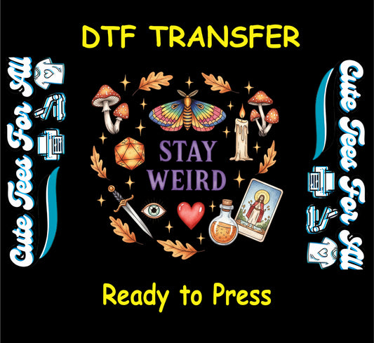 Stay Weird moth mushrooms candles tarot ready to press dtf transfer for DIY shirts

