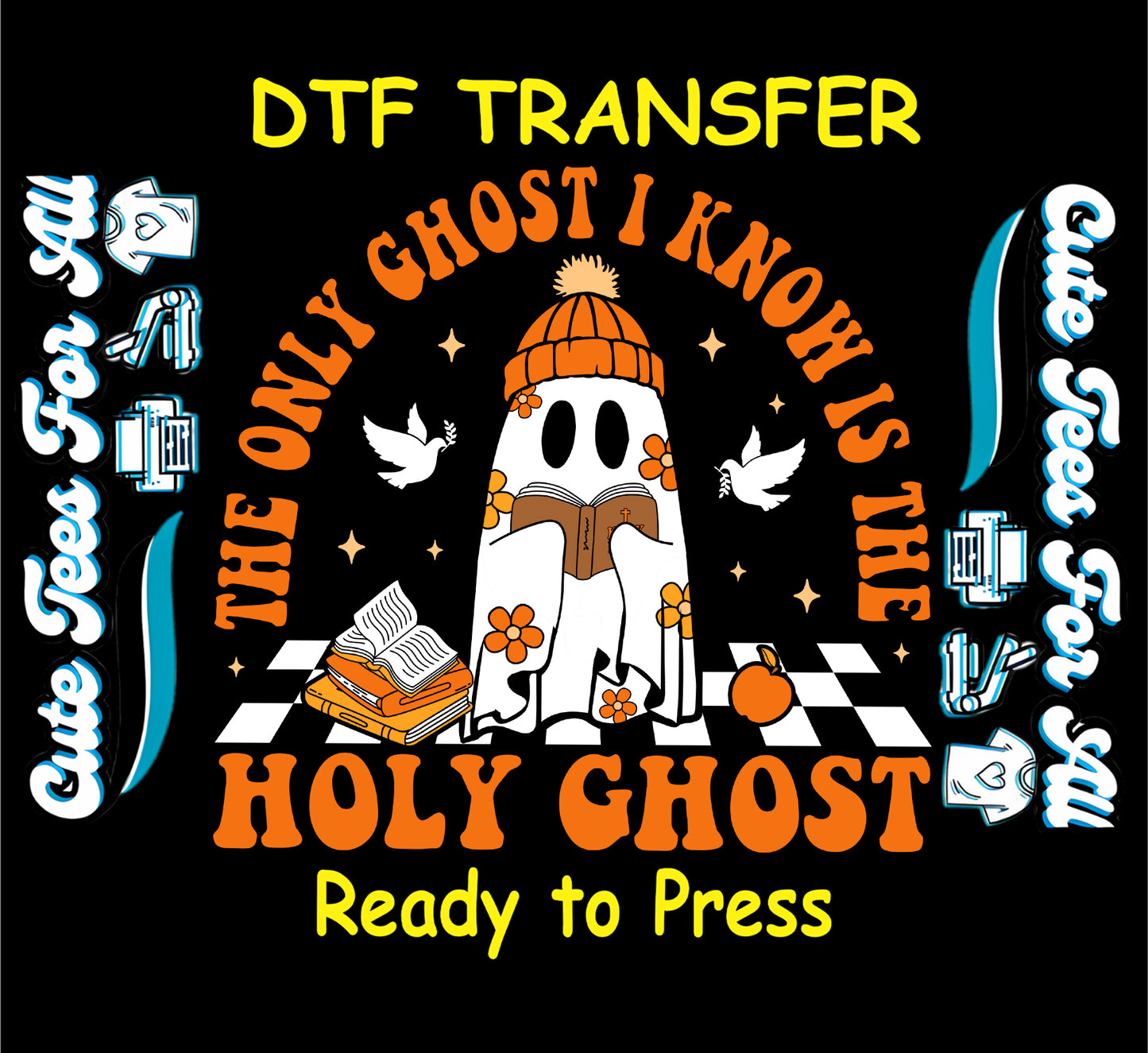 The Only Ghost I Know Is the Holy Ghost with book and doves ready to press dtf transfer for DIY shirts

