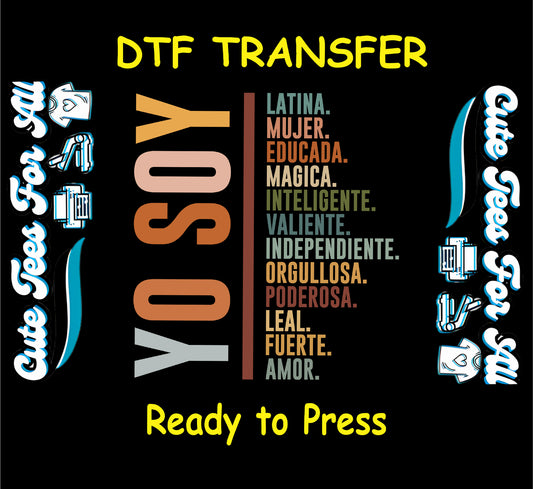 Yo Soy Latina empowerment ready to press dtf transfer with Spanish inspirational words for DIY shirts

