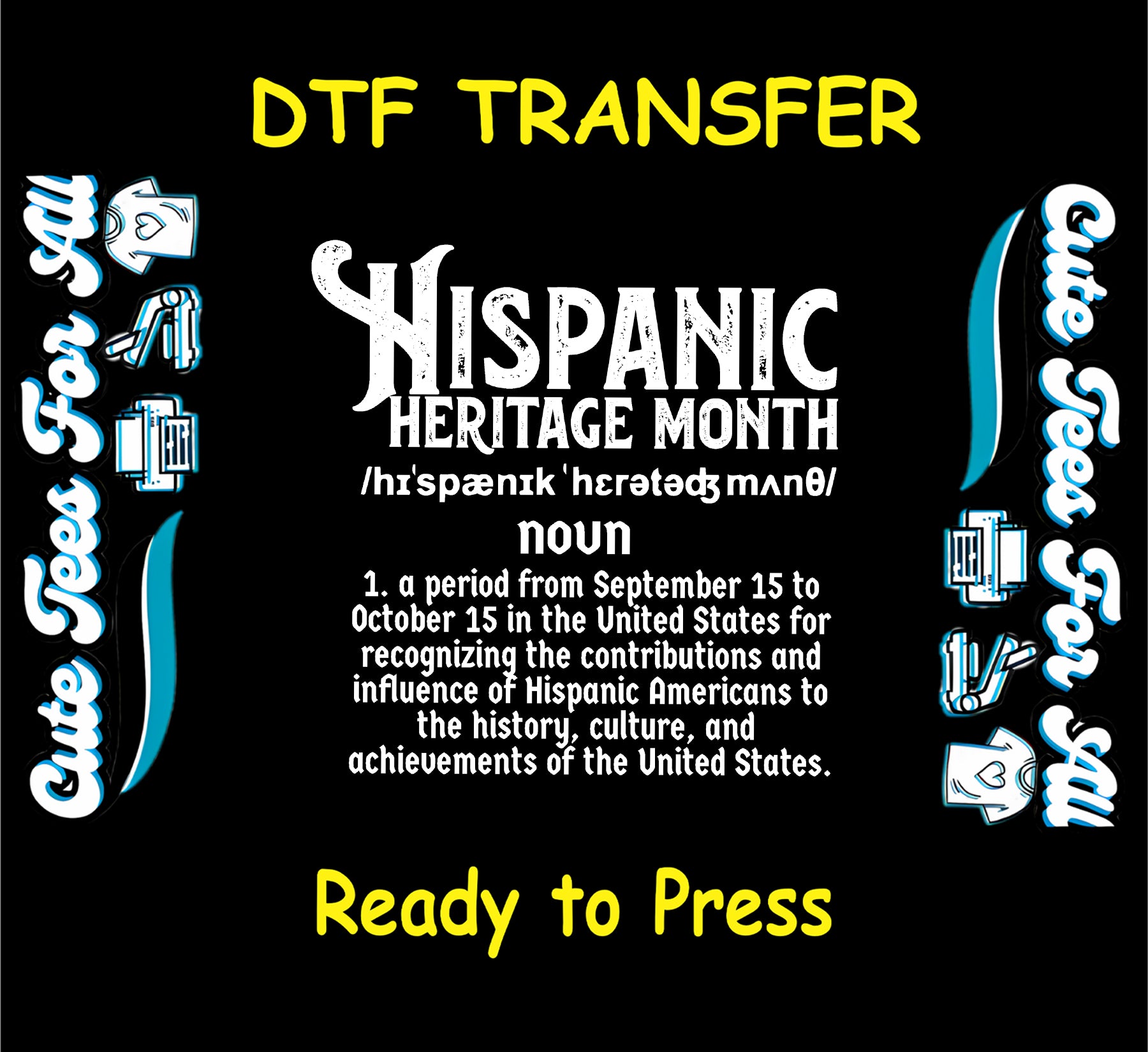 Hispanic Heritage Month text with pronunciation and definition ready to press dtf transfer for DIY shirts