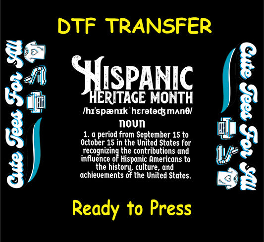 Hispanic Heritage Month text with pronunciation and definition ready to press dtf transfer for DIY shirts