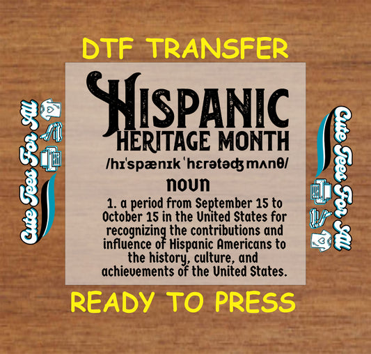 Hispanic Heritage Month text with pronunciation and definition on tan background ready to press dtf transfer for DIY shirts