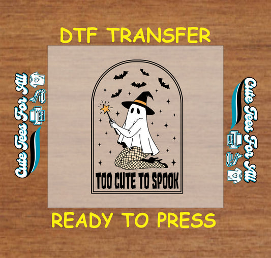 Too Cute to Spook ghost Halloween ready to press dtf transfer with witch hat and bats