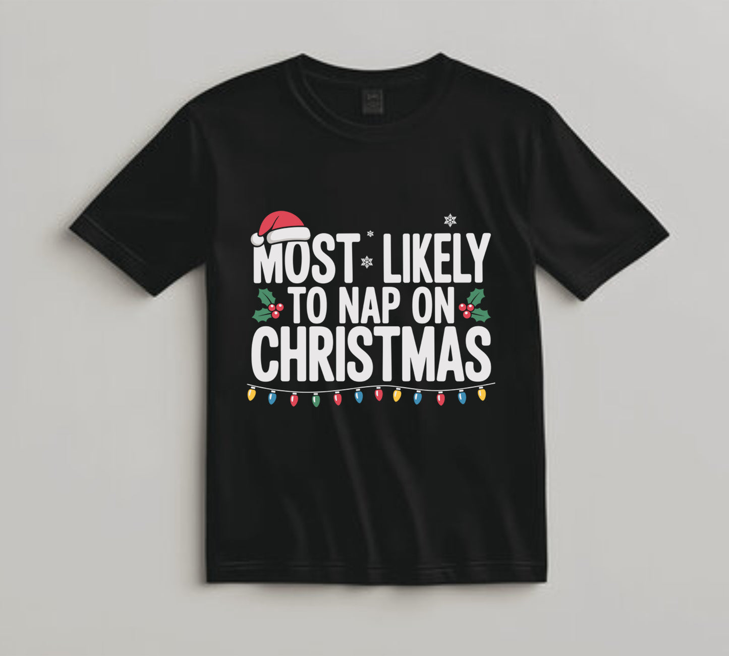 Christmas DTF Transfer – Nap on Christmas Funny Holiday Quote with Lights and Holly Ready to Press Iron On Heat Transfer for DIY Shirts 11613