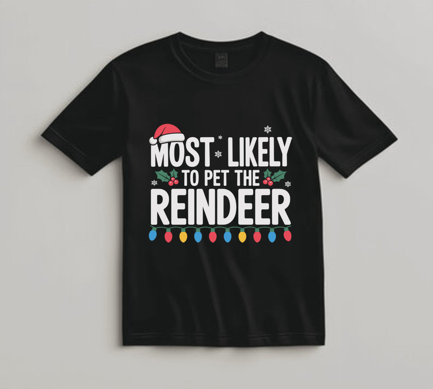 Christmas DTF Transfer – Most Likely to Pet the Reindeer Ready to Press Iron On Heat Transfer for DIY Shirts 11615