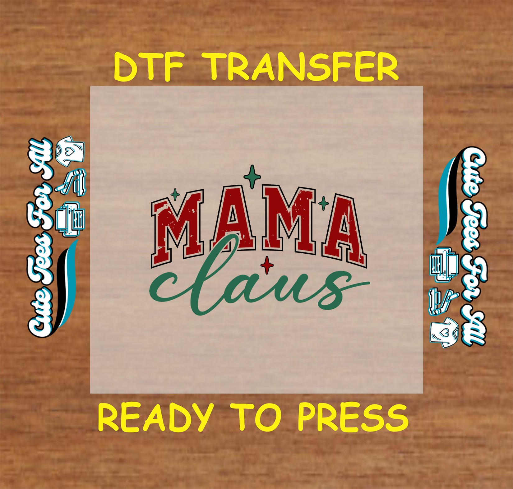 Christmas ready to press DTF transfer with retro lettering that says "Mama Claus" in red and green with holiday star accents.