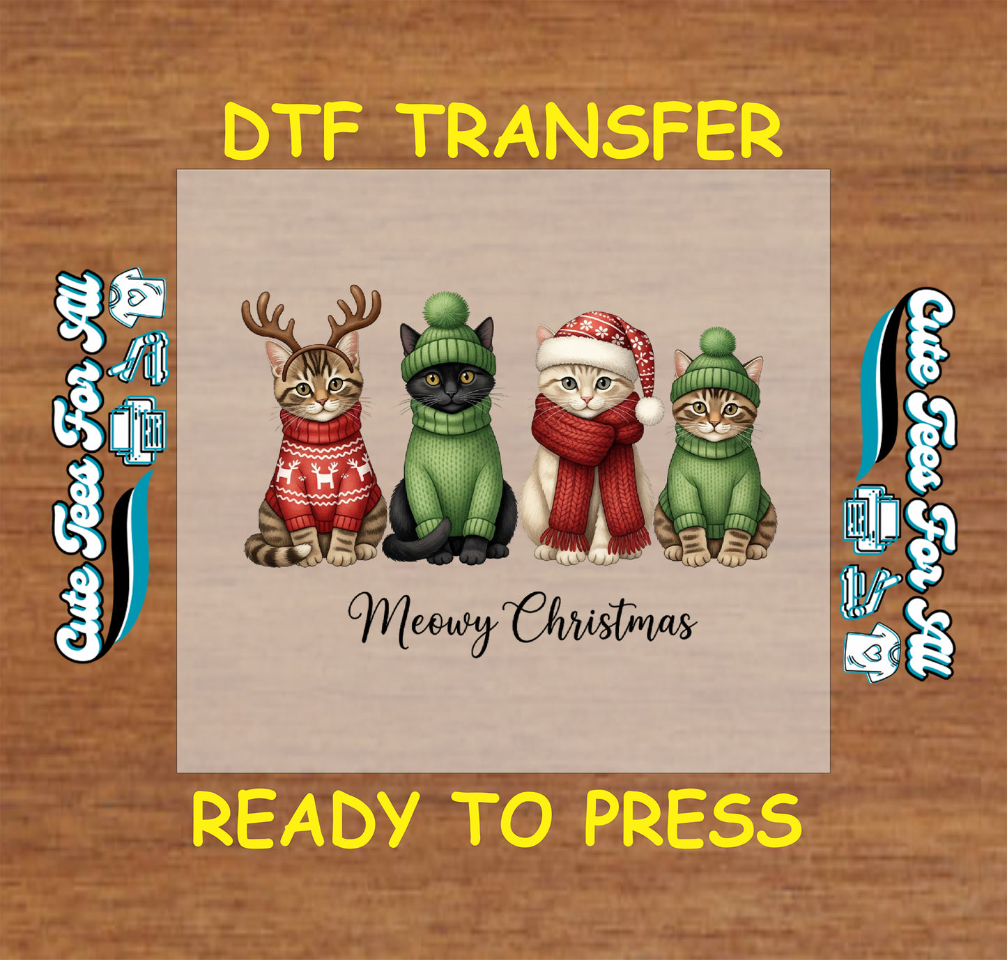 Christmas ready to press DTF transfer with four festive cats wearing sweaters, hats, antlers, and scarf with text "Meowy Christmas."