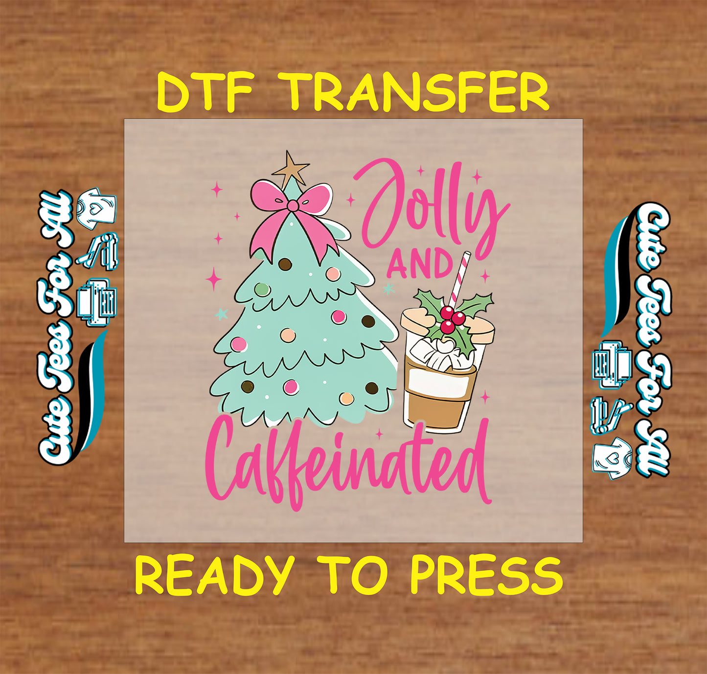 Christmas DTF transfer with decorated tree, coffee drink, and Jolly and Caffeinated text.