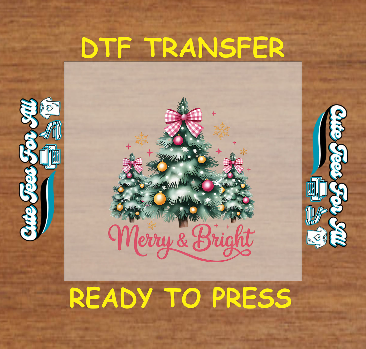 Christmas DTF transfer with Merry and Bright text, decorated trees, ornaments, and pink bows, ready to press dtf for DIY shirts