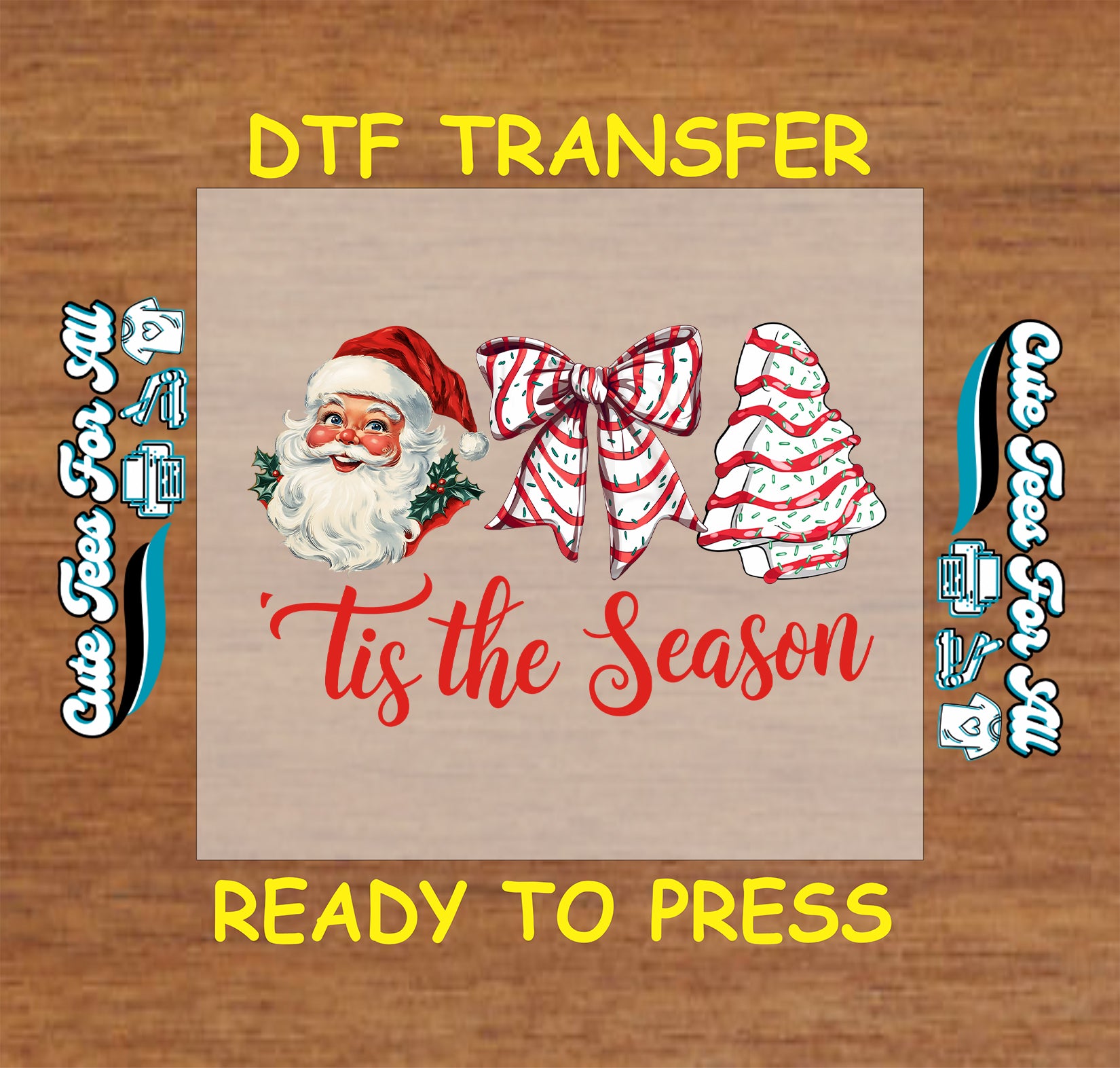 Christmas DTF transfer with Tis the Season text, Santa face, striped bow, and Christmas tree cookie, ready to press dtf for DIY shirts