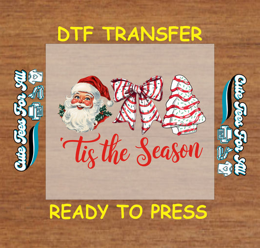 Christmas DTF transfer with Tis the Season text, Santa face, striped bow, and Christmas tree cookie, ready to press dtf for DIY shirts