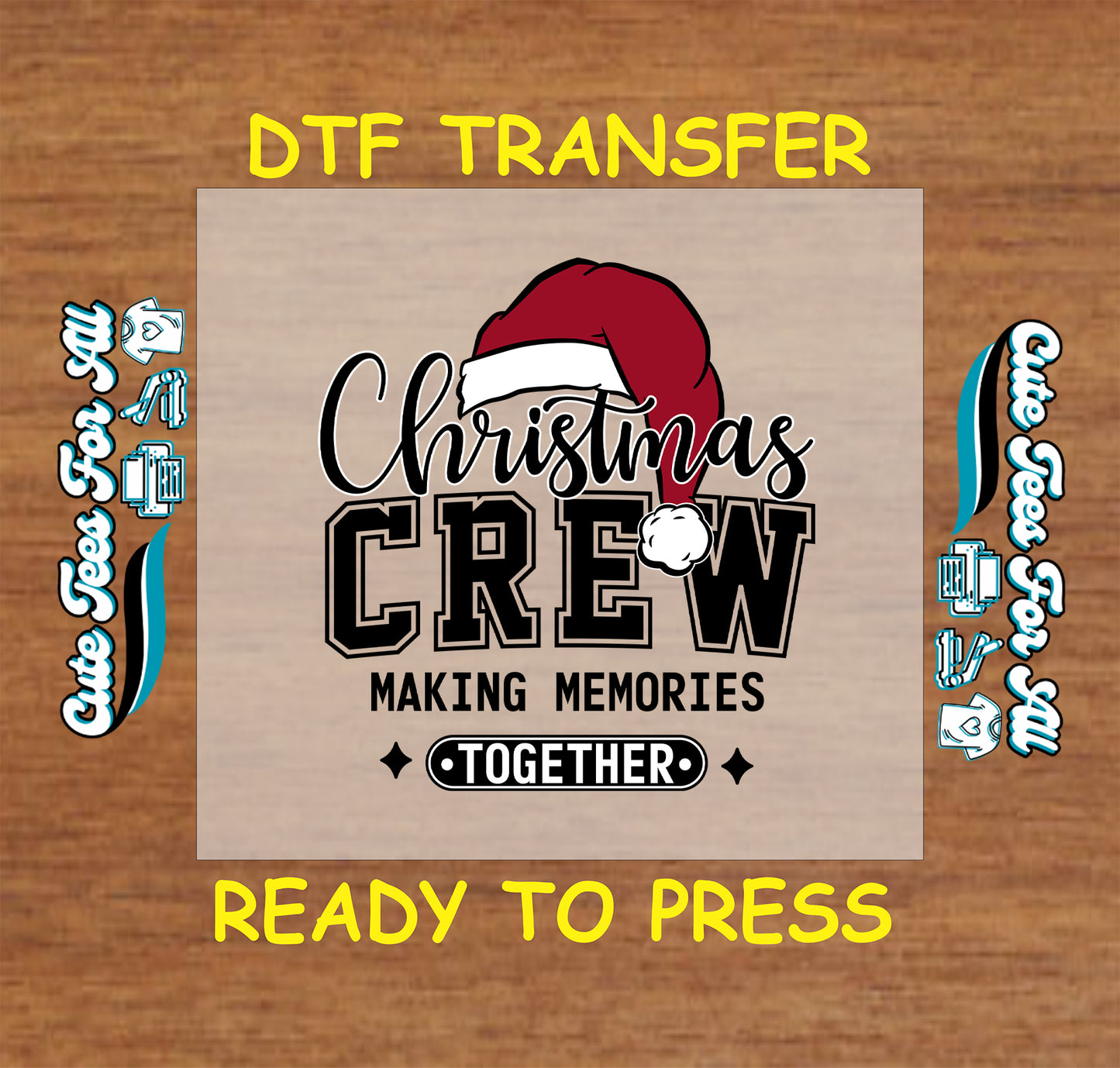 Christmas Crew Making Memories Together ready to press dtf transfer with Santa hat and bold lettering