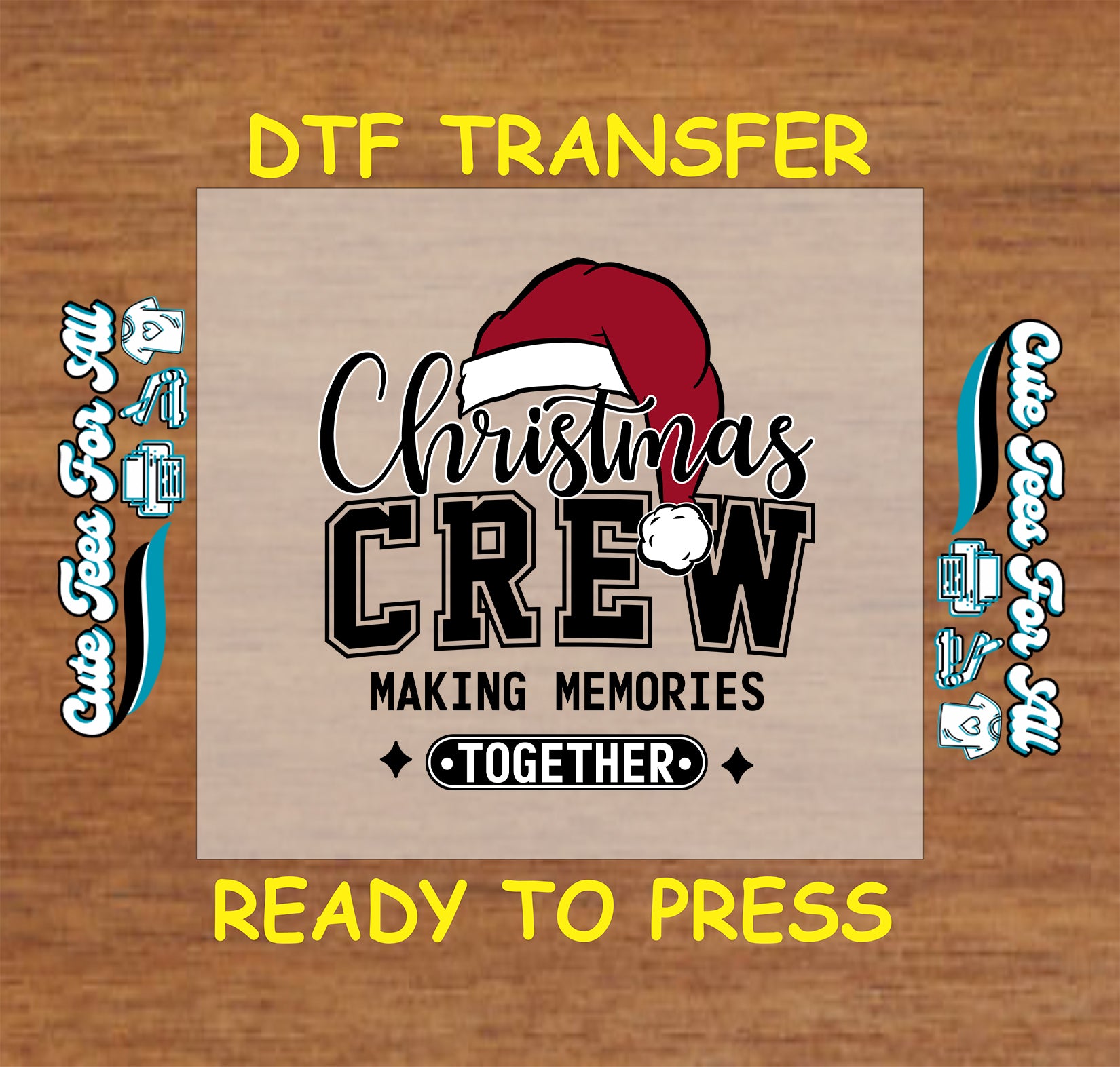 Christmas Crew Making Memories Together ready to press dtf transfer with Santa hat and bold lettering