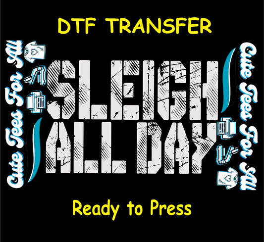 sleigh all day grunge text christmas dtf transfer ready to press iron on heat transfer for diy shirts