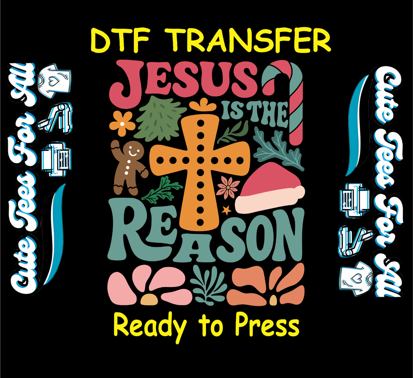 Jesus Is the Reason Christmas ready to press DTF transfer with cross, gingerbread man, candy cane, and holiday icons
