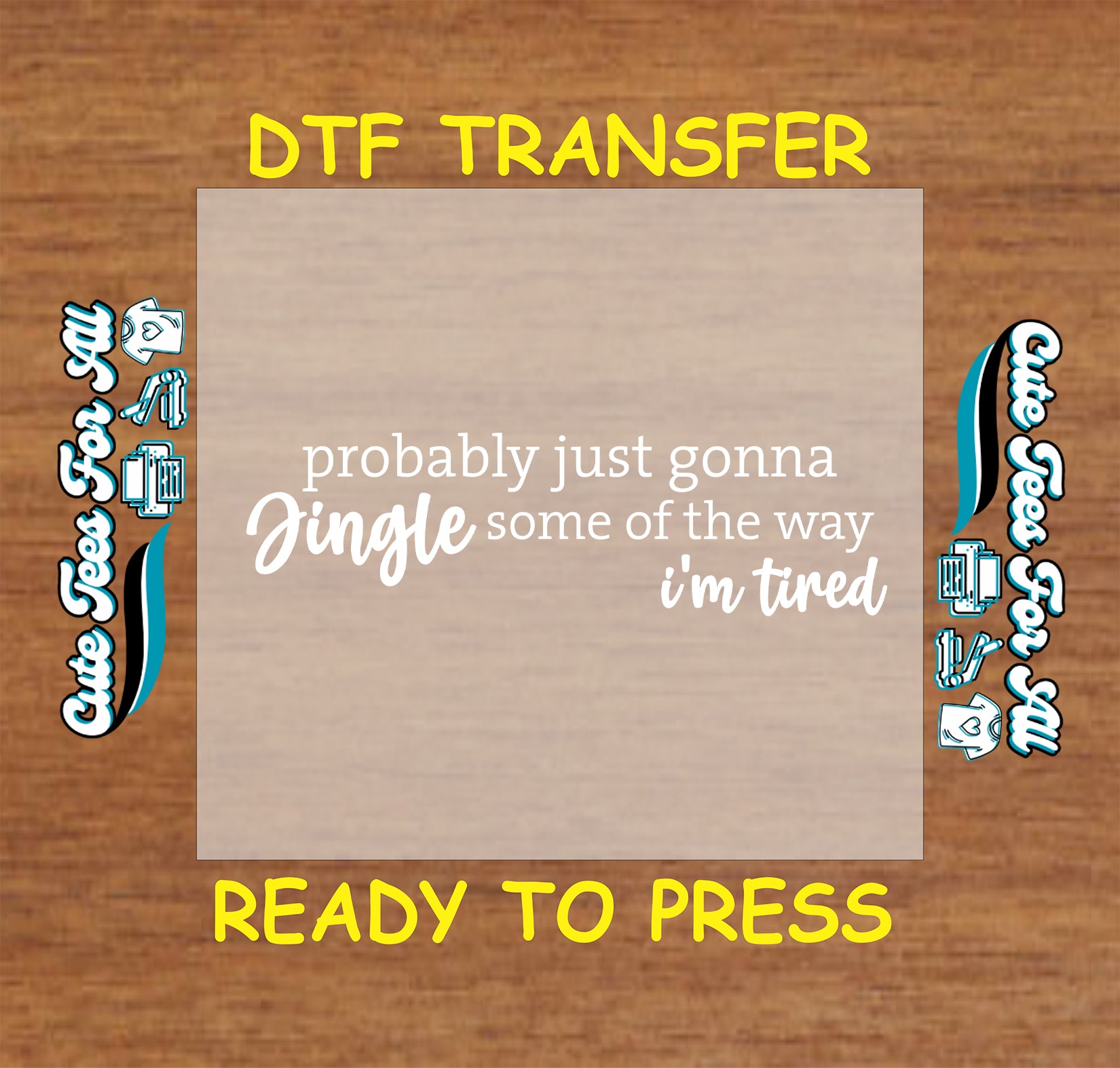 Funny Christmas ready to press DTF transfer with the phrase probably just gonna jingle some of the way I’m tired in white text