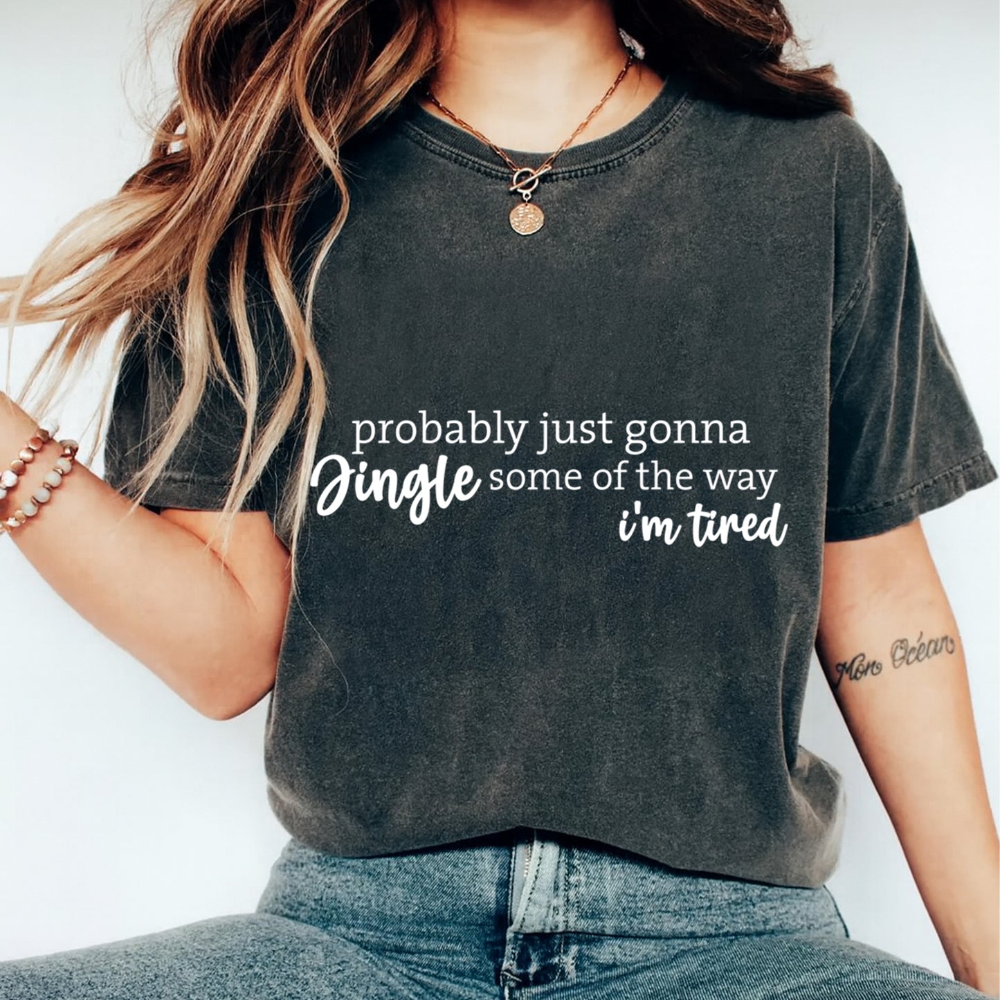 Christmas DTF Transfer – Probably Just Gonna Jingle Some of the Way I’m Tired Funny Quote Ready to Press Iron On Heat Transfer for DIY Shirts 11772