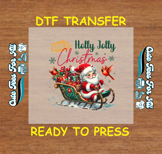 Christmas DTF transfer featuring Santa in sleigh with presents and text “Have a Holly Jolly Christmas,” ready to press iron on heat transfer for DIY shirts.