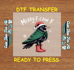 Christmas DTF Transfer – Funny Crow with Santa Hat Merry F-Caw-F Text Ready to Press Iron On Heat Transfer for DIY Shirts 11855