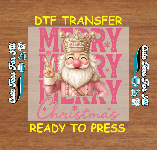 Pink nutcracker with crown Merry Merry Merry Christmas ready to press DTF iron on heat transfer for DIY shirts