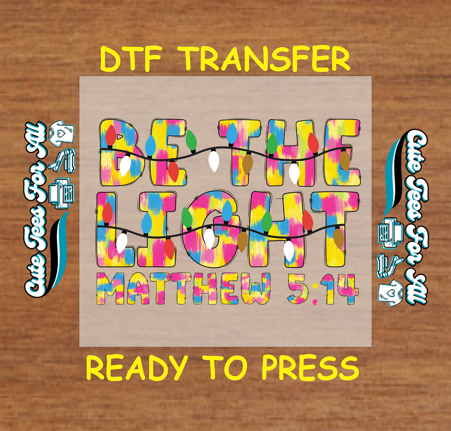 Be The Light Matthew 5:14 colorful Christmas lights ready to press DTF iron on heat transfer for DIY shirts