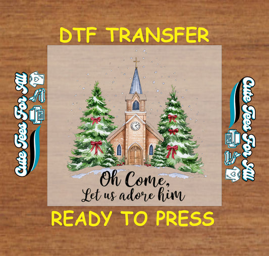 christmas church adore him ready to press dtf transfer iron on heat transfer diy shirts