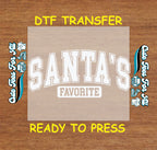 Christmas Santa’s Favorite Text DTF Transfer – Ready to Press Iron On Heat Transfer for DIY Christmas Shirts 12113