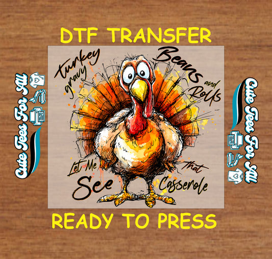 thanksgiving funny turkey casserole ready to press dtf iron on heat transfer for diy thanksgiving shirts