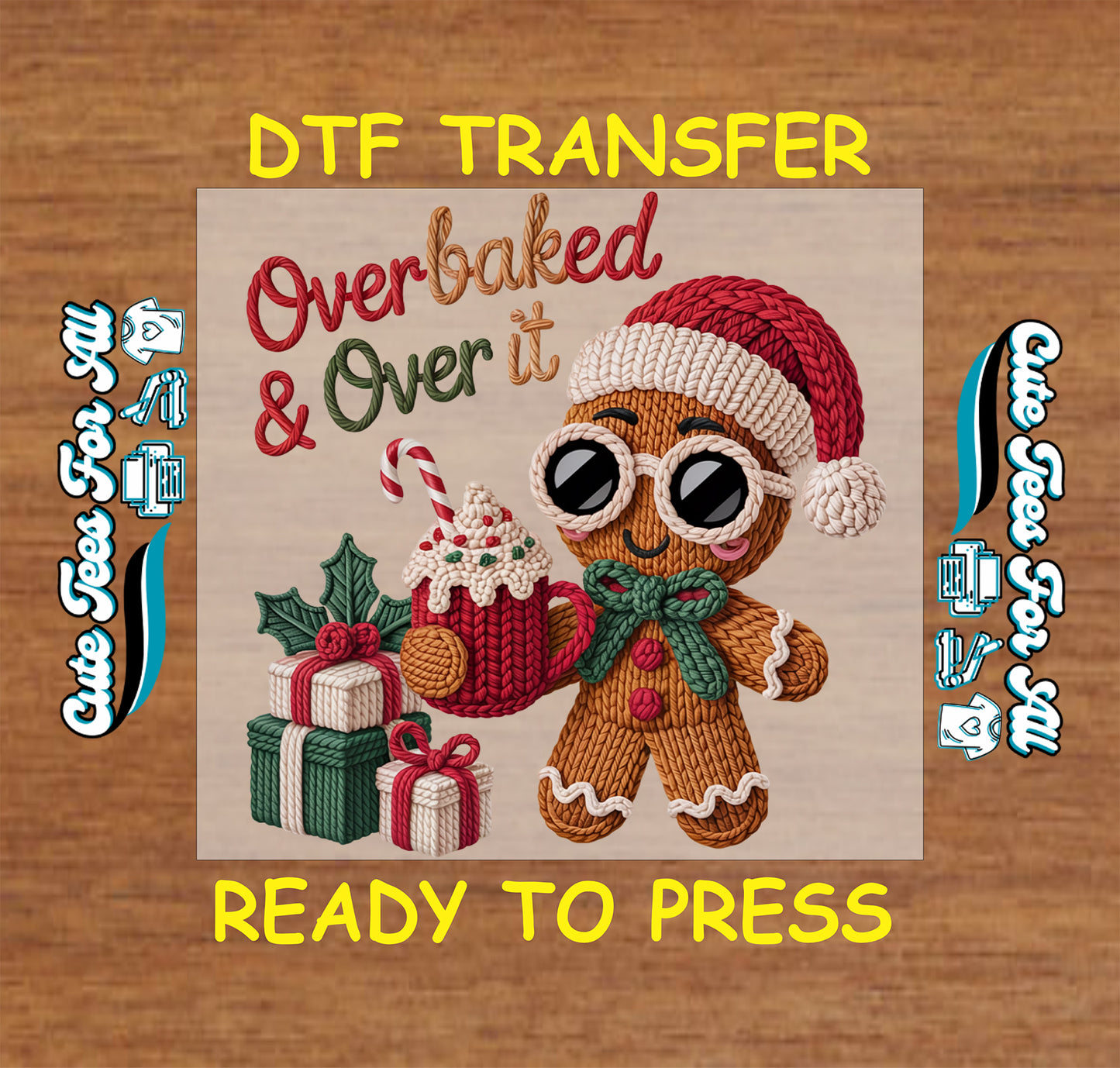 funny gingerbread yarn style overbaked and over it ready to press dtf transfer for diy christmas shirts
