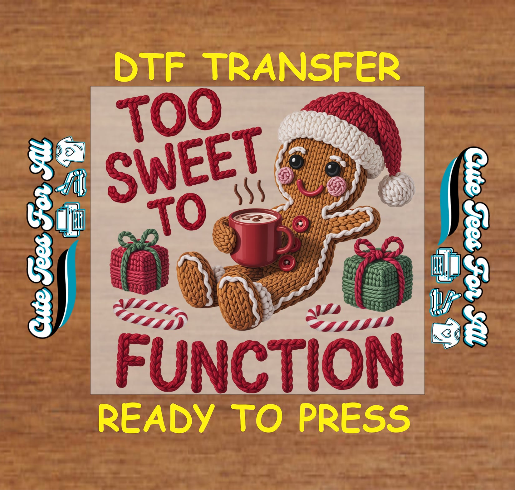 too sweet to function gingerbread yarn style christmas ready to press dtf transfer for diy christmas shirts
