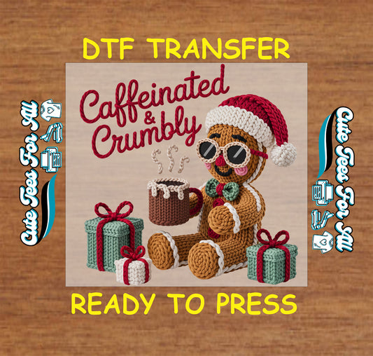 caffeinated and crumbly gingerbread yarn style christmas ready to press dtf transfer for diy christmas shirts