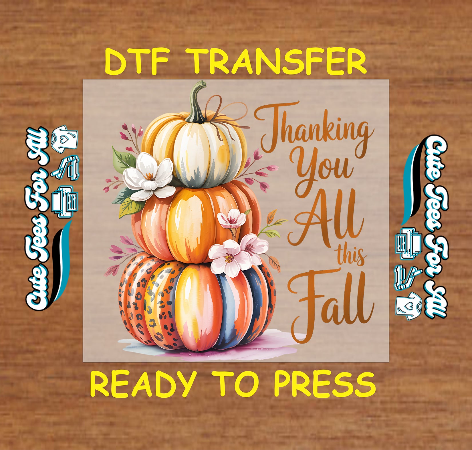 fall thanking you all stacked pumpkin ready to press dtf transfer iron on heat transfer for diy fall shirts