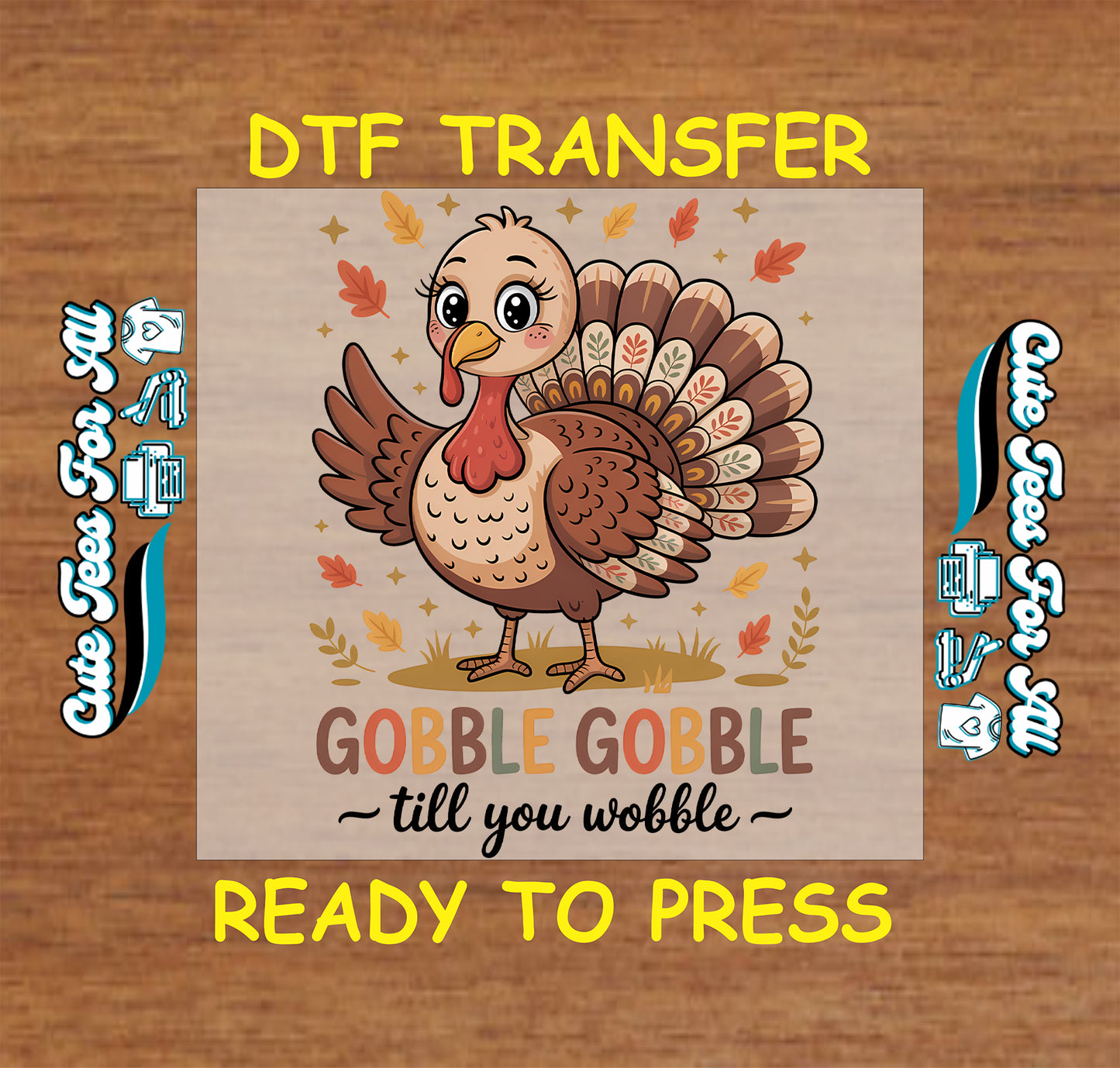 thanksgiving turkey gobble gobble fall ready to press dtf transfer iron on heat transfer