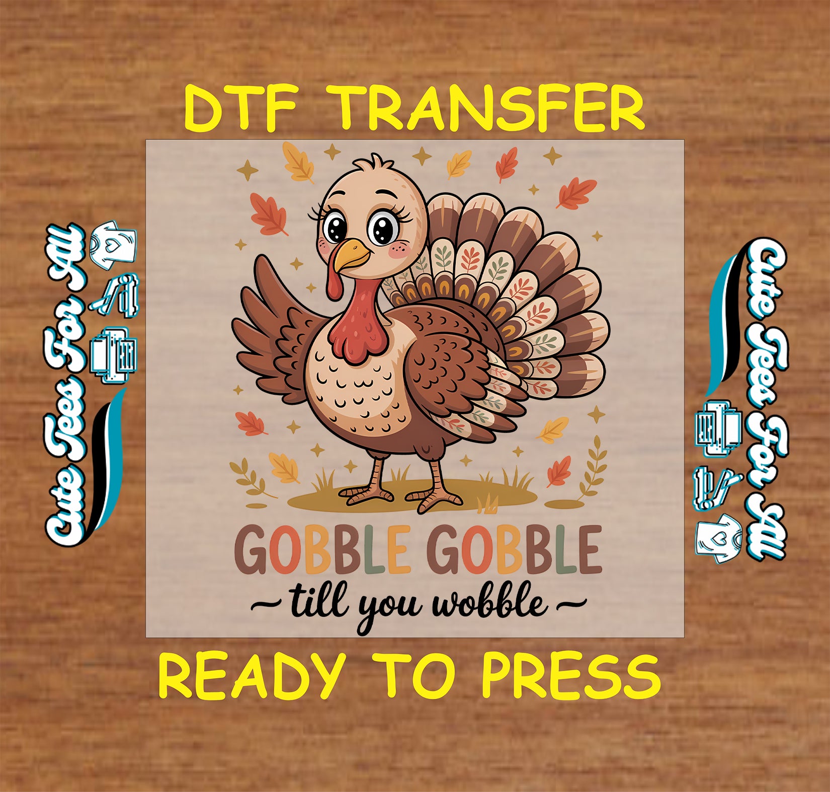thanksgiving turkey gobble gobble fall ready to press dtf transfer iron on heat transfer